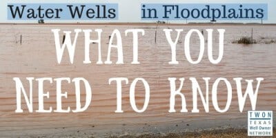 #DidYouKnow?: Water Wells in Floodplains Need Extra Attention